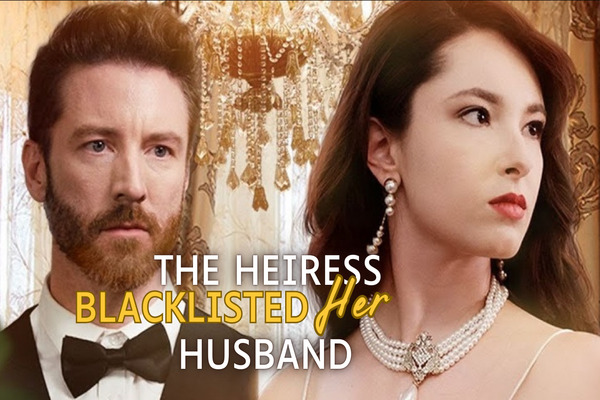 The Heiress Blacklisted Her Husband Actors Introduction