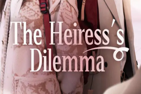 The Heiress’s Dilemma Watch Free Online