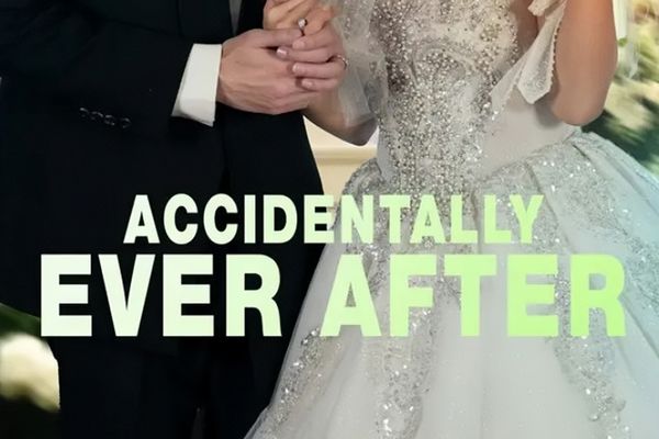 Accidentally Ever After Movie