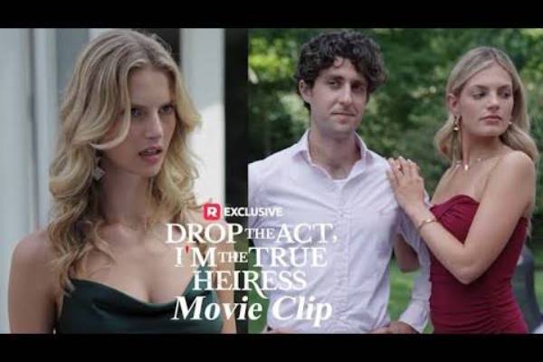 Drop the Act I'm the True Heiress Story