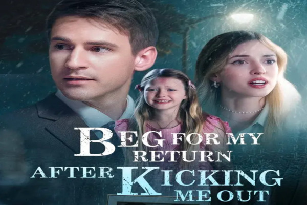 Beg For My Return After Kicking Me Out Introduction
