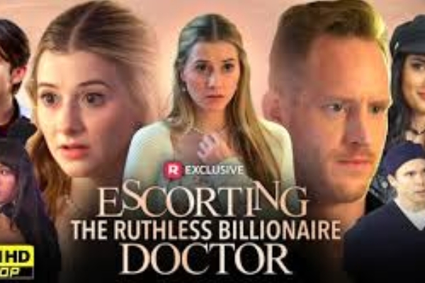 Escorting the ruthless billionaire doctor full movie