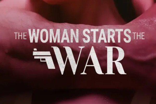 The Woman Starts The War Hot Episodes