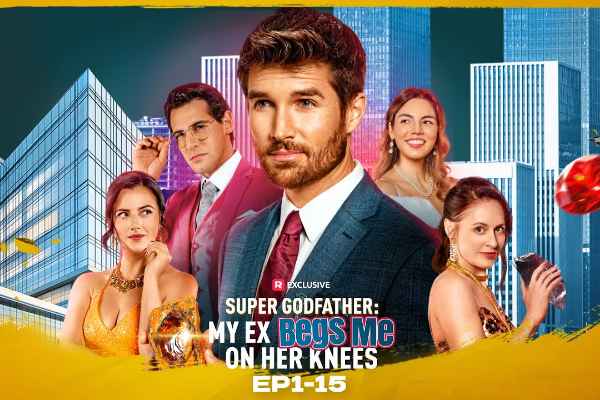 super godfather my ex begs me on her knees