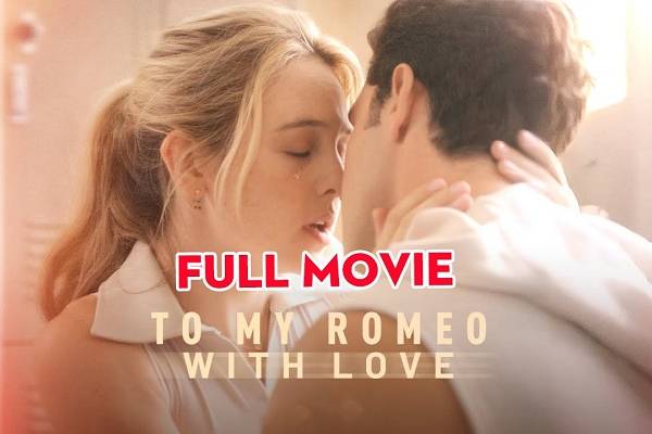 To My Romeo With Love Full Movie Storyline