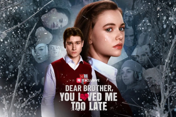 Dear Brother You Loved Me Too Late Cast