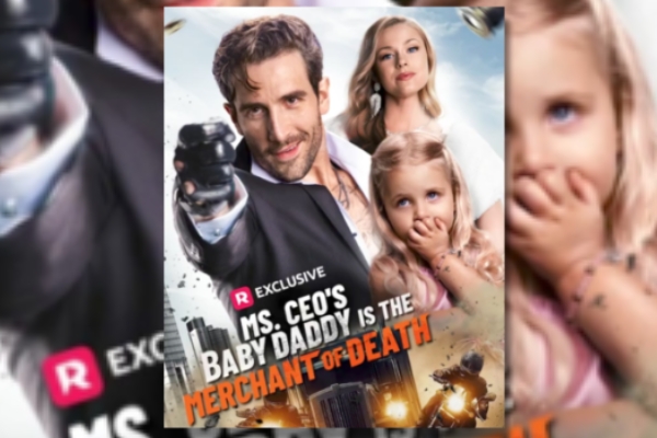 Ms. CEO’s Baby Daddy is the Merchant of Death dailymotion movie