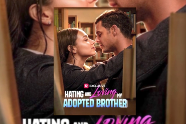 Hating and Loving My Adopted Brother dailymotion movie