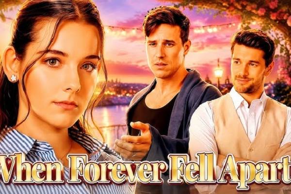 When Forever Fell Apart Dailymotion