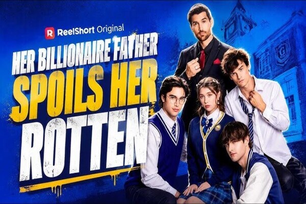 Her Billionaire Father Spoils Her Rotten Actors’ Introduction